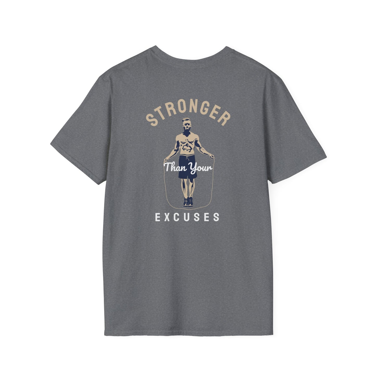STRONGER Than Your EXCUSES Fitness T-Shirt