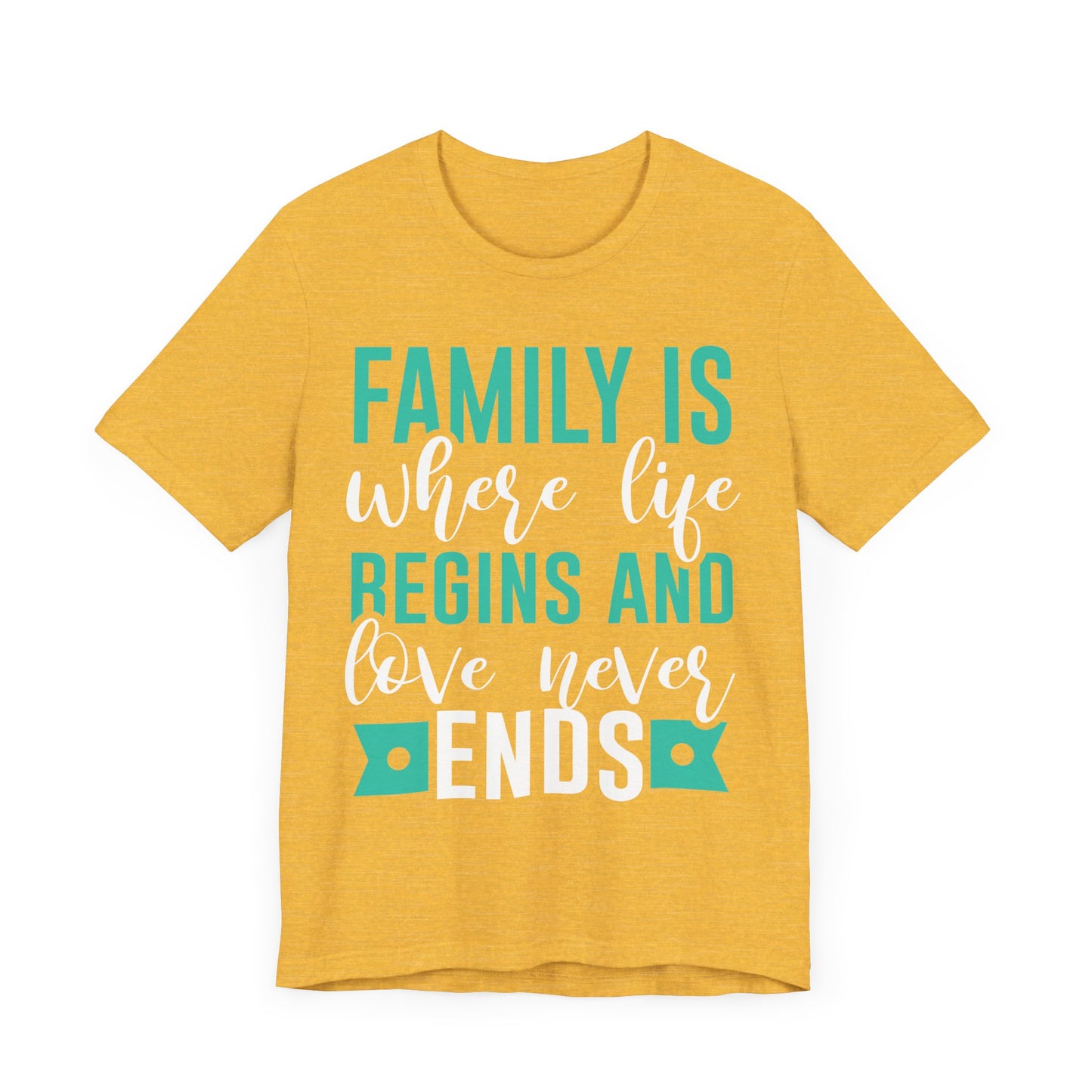 Family Is Where Life Begins And Love Never Ends Family Tee