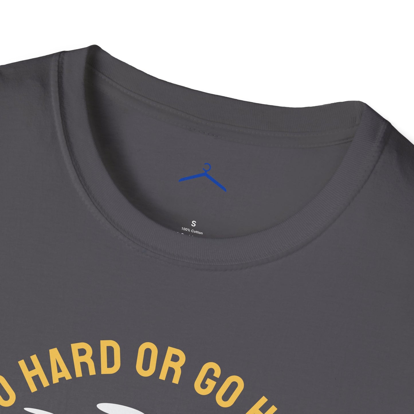 GO HARD OR GO HOME Fitness T-Shirt