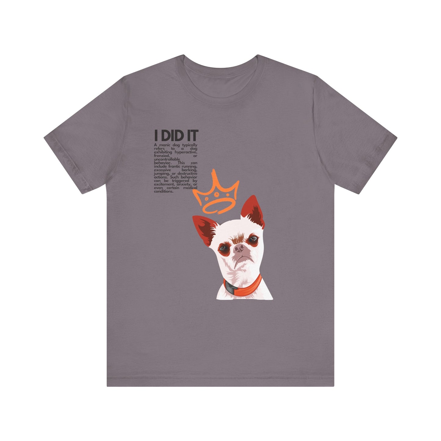 Funny Sarcastic Pets Tee - I did it