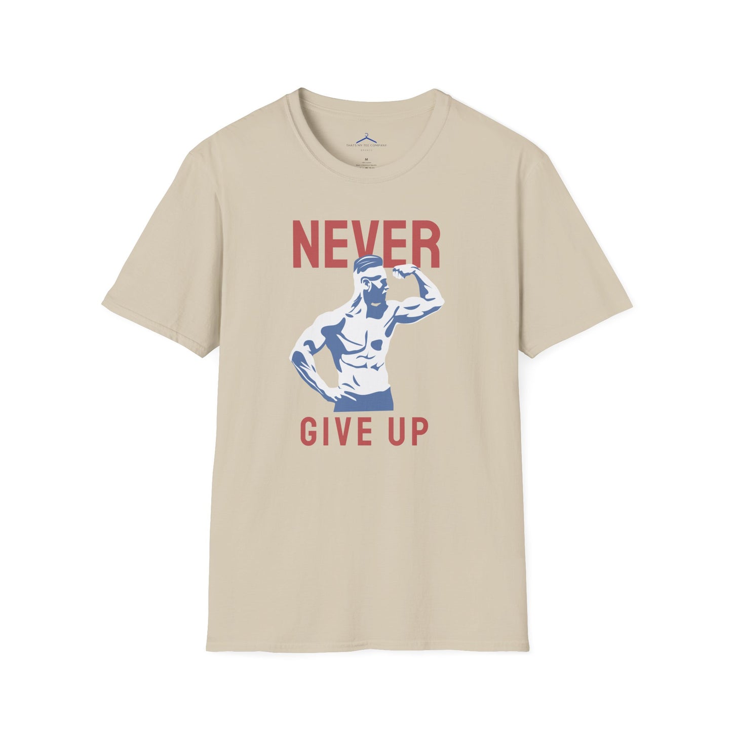 NEVER GIVE UP Fitness T-Shirt