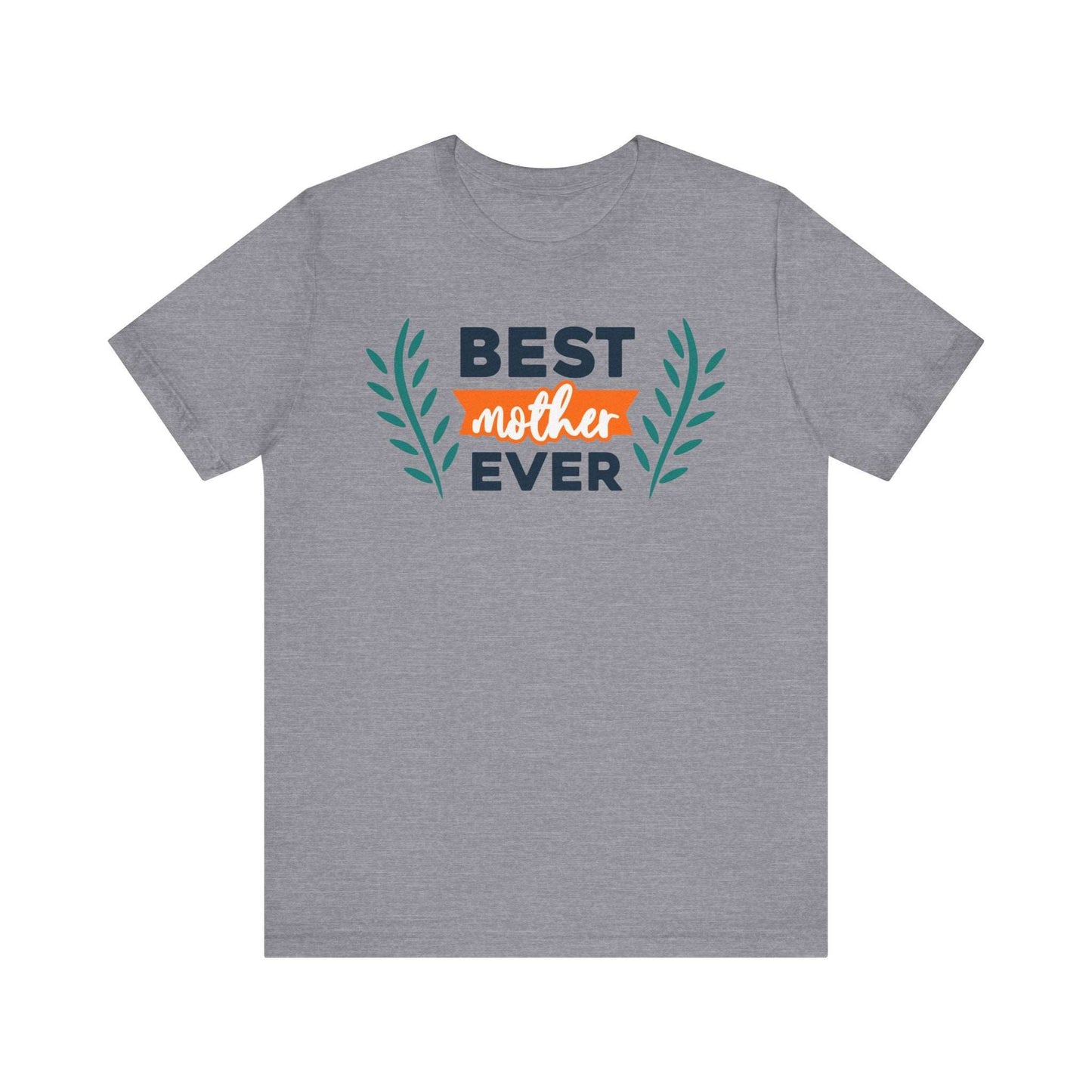 BEST MOTHER EVER Family Tee