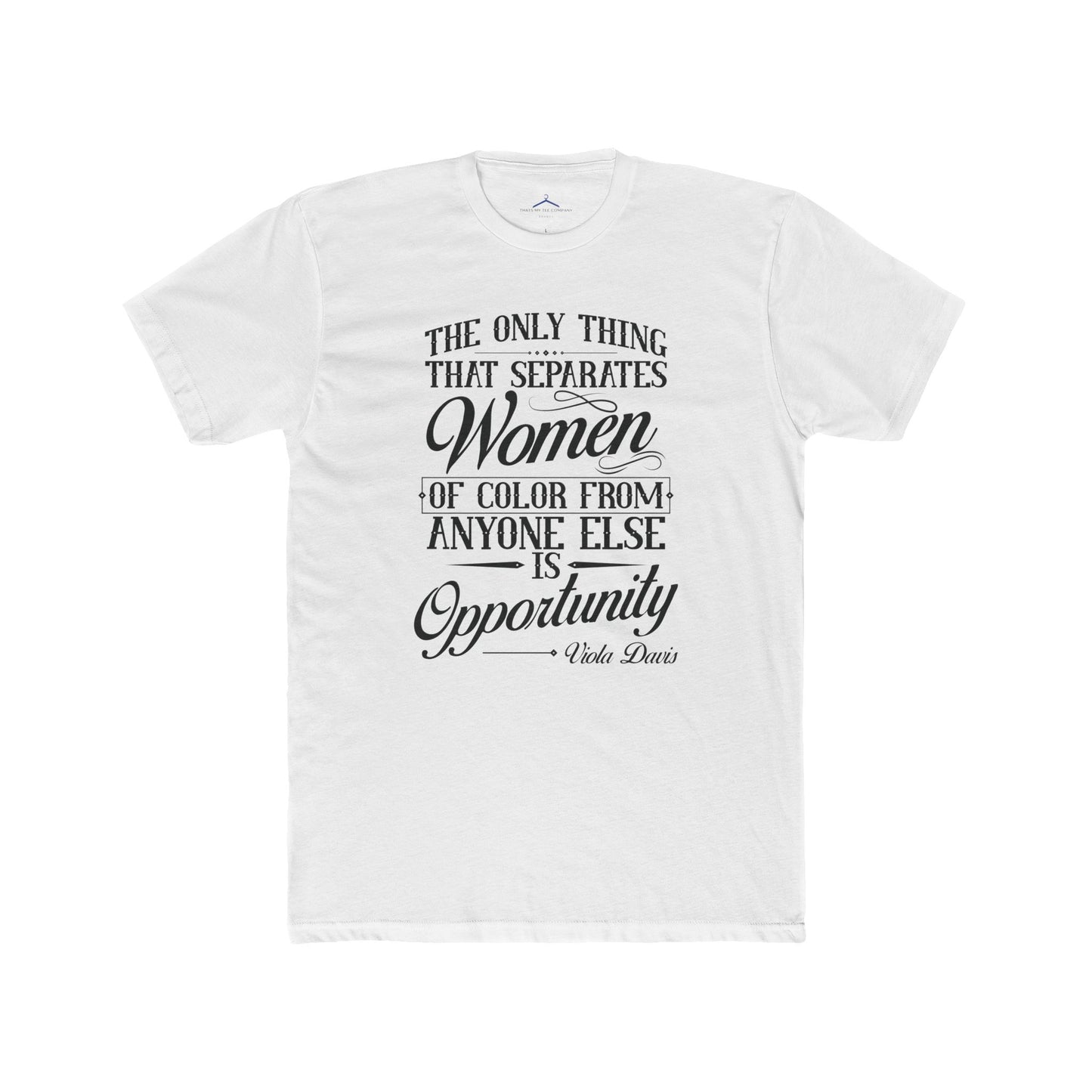 Viola Davis Quoted Word Tee