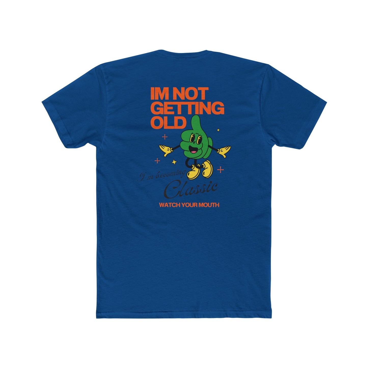 Funny Tees - I'm Not Getting Old