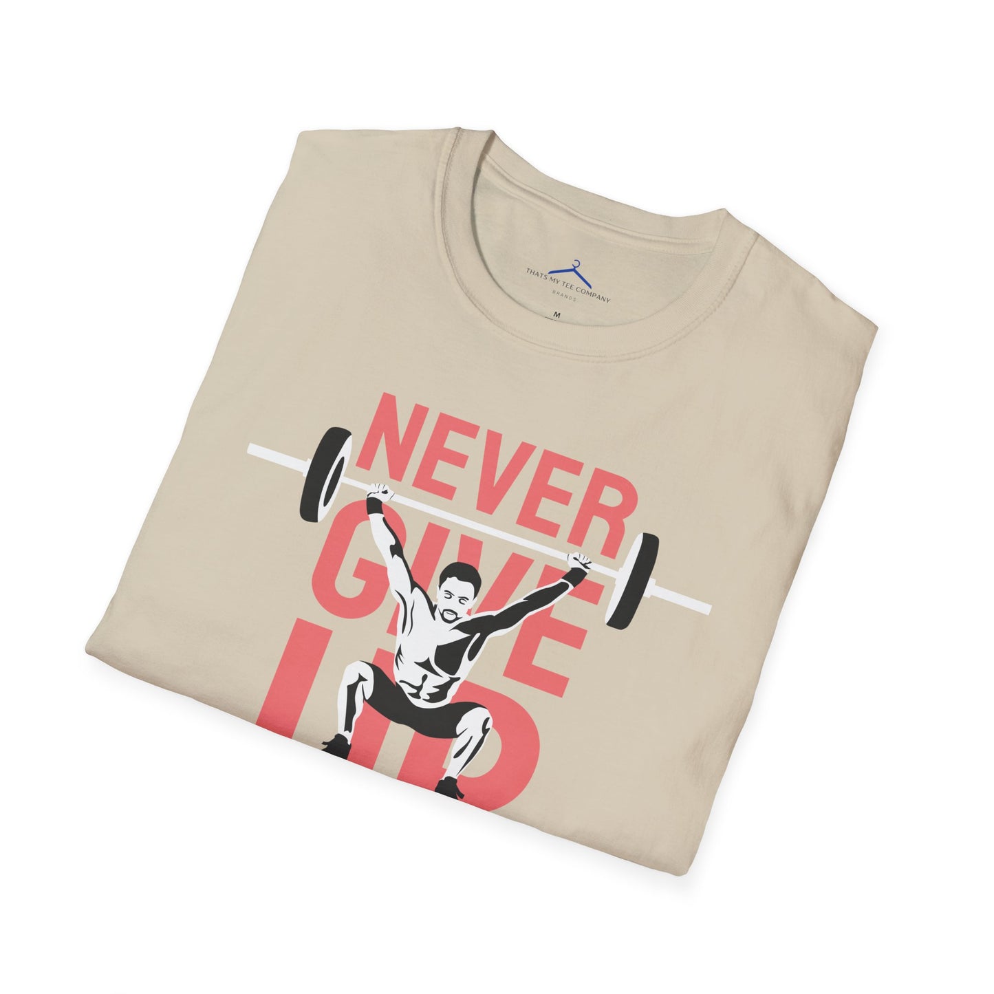 NEVER GIVE UP Fitness T-Shirt