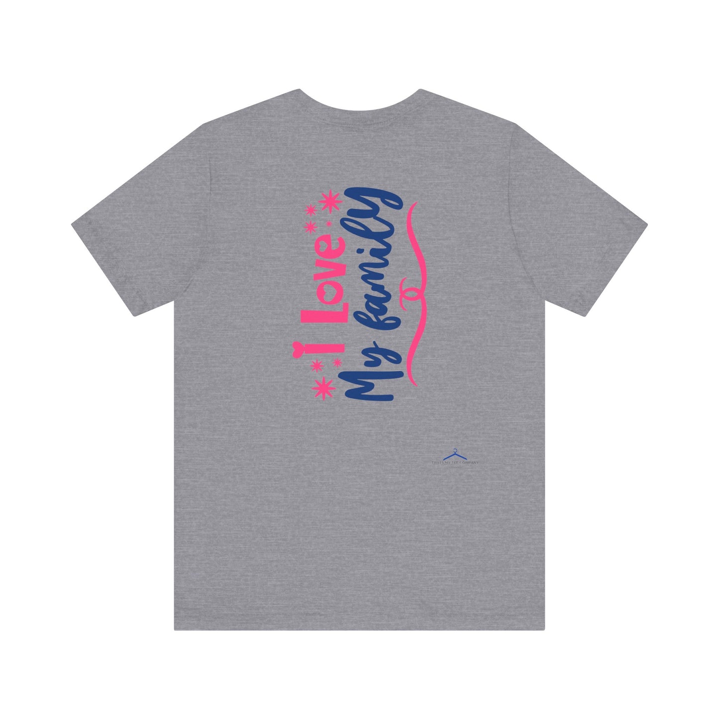 I Love My Family Tee