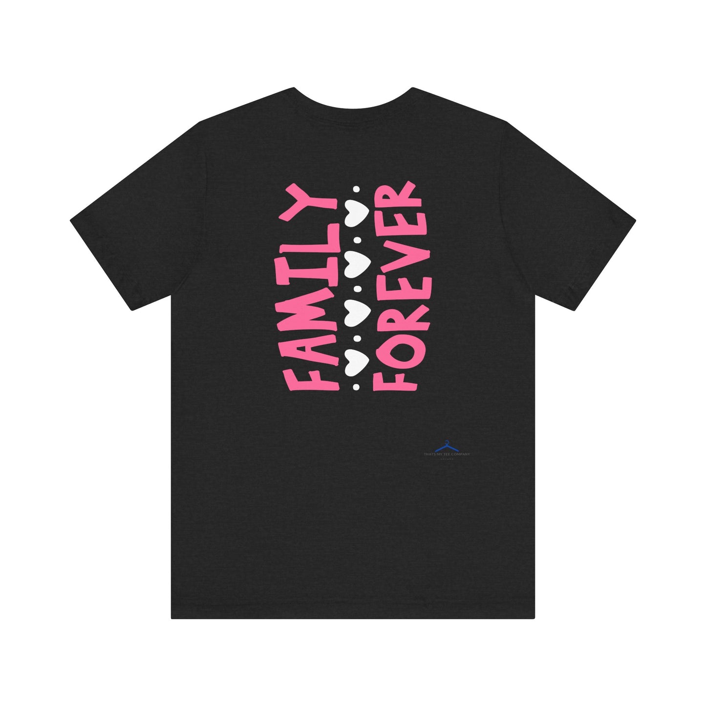FAMILY FOREVER Family Tee
