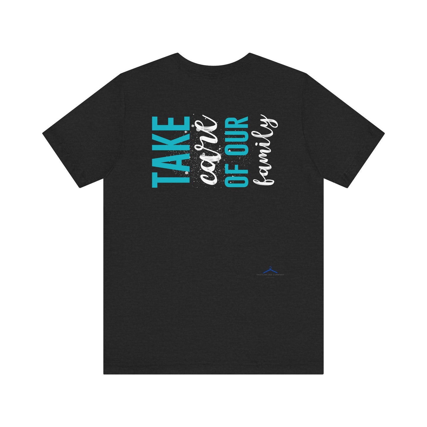Take Care of Our Family Tee