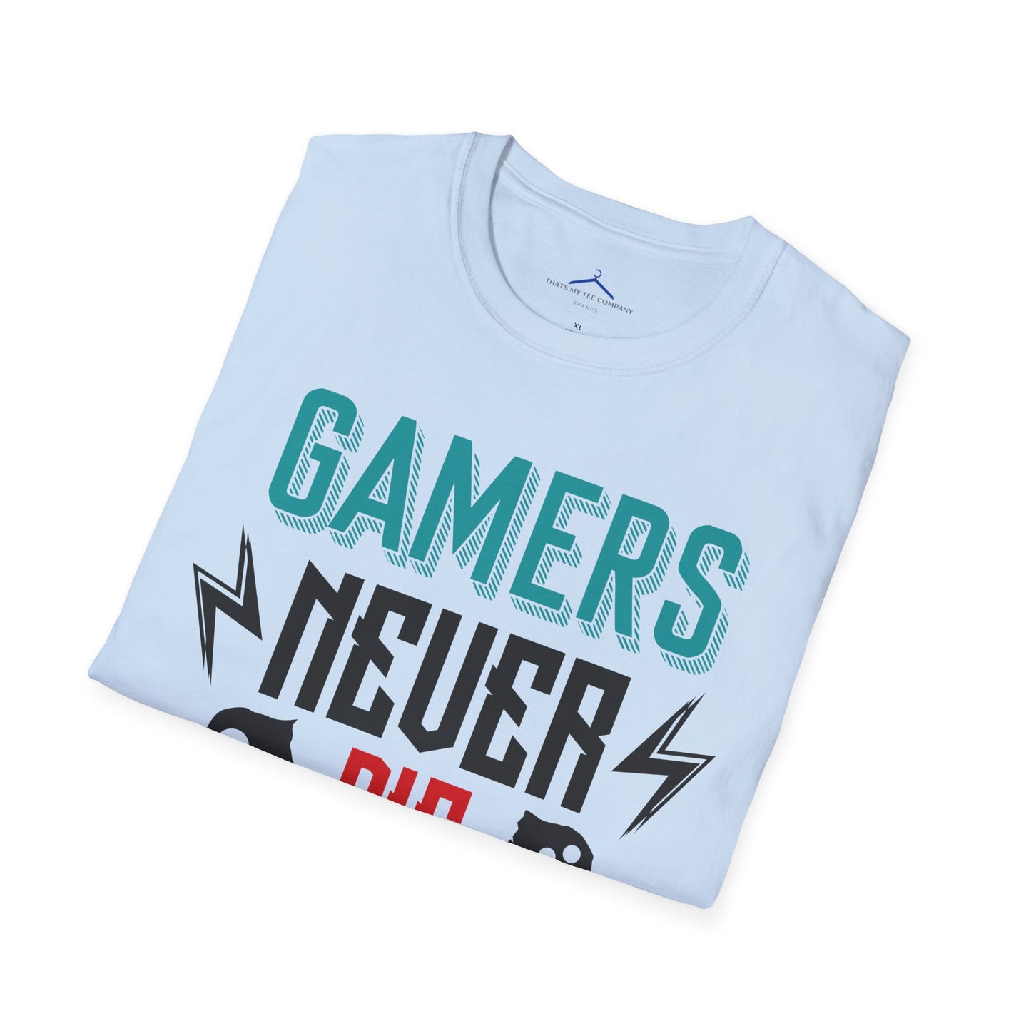 Gamers Never Die Gamer Tee