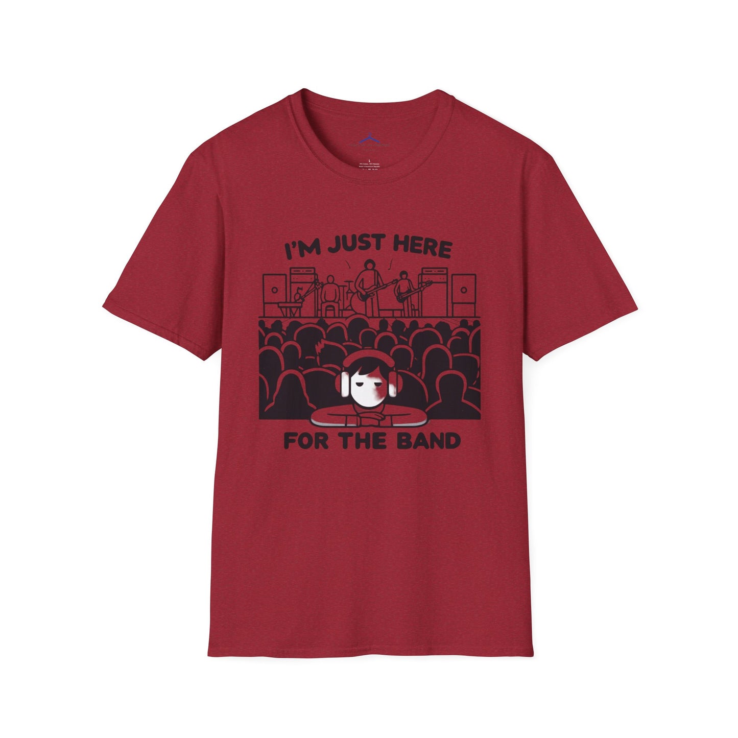 Im Just Here For Te Band - Musical T Shirt