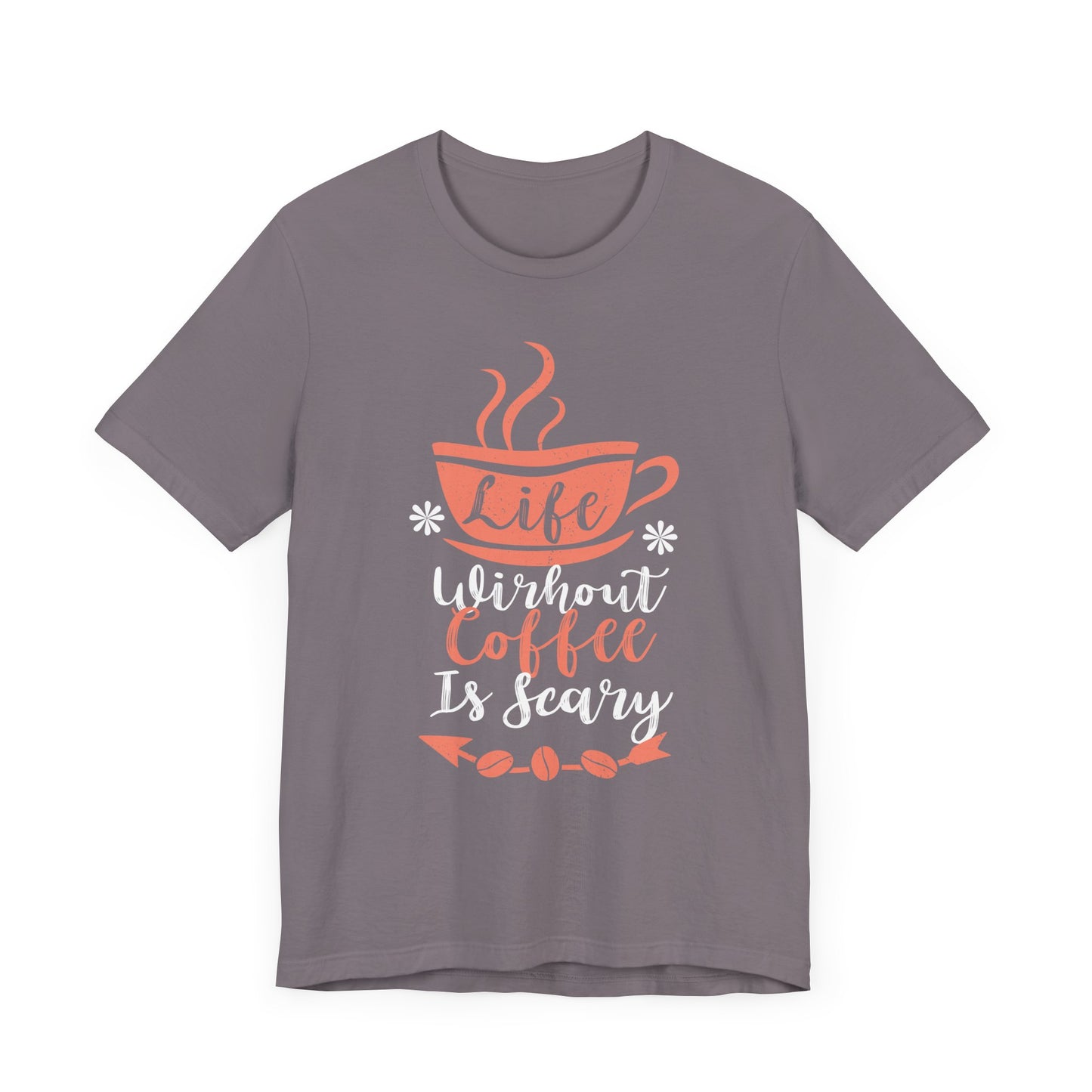 Life Without Coffee Is Scary - Coffee Tee