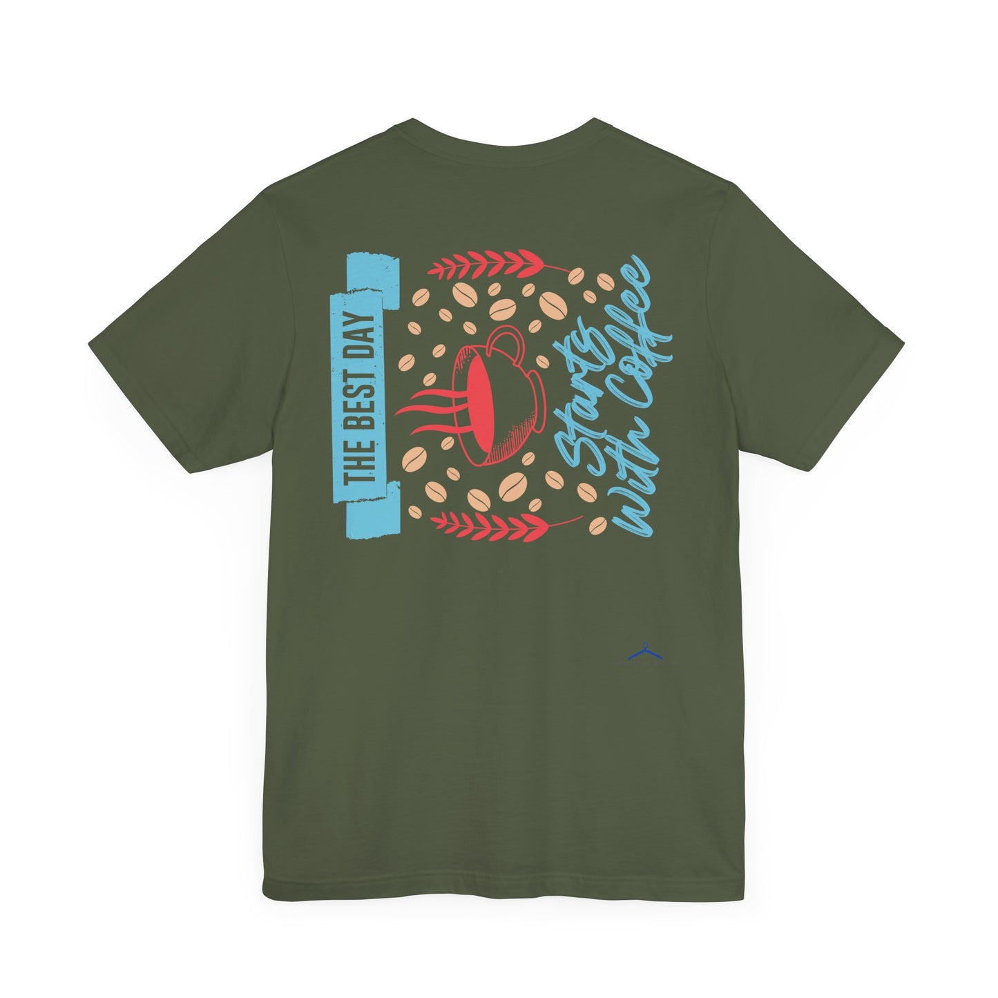 The Best Day Starts With - Coffee Tee