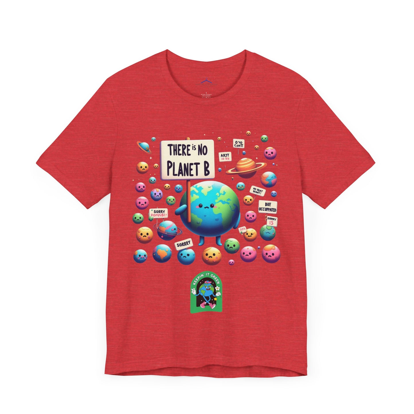 There's No Planet B -- Eco Tee