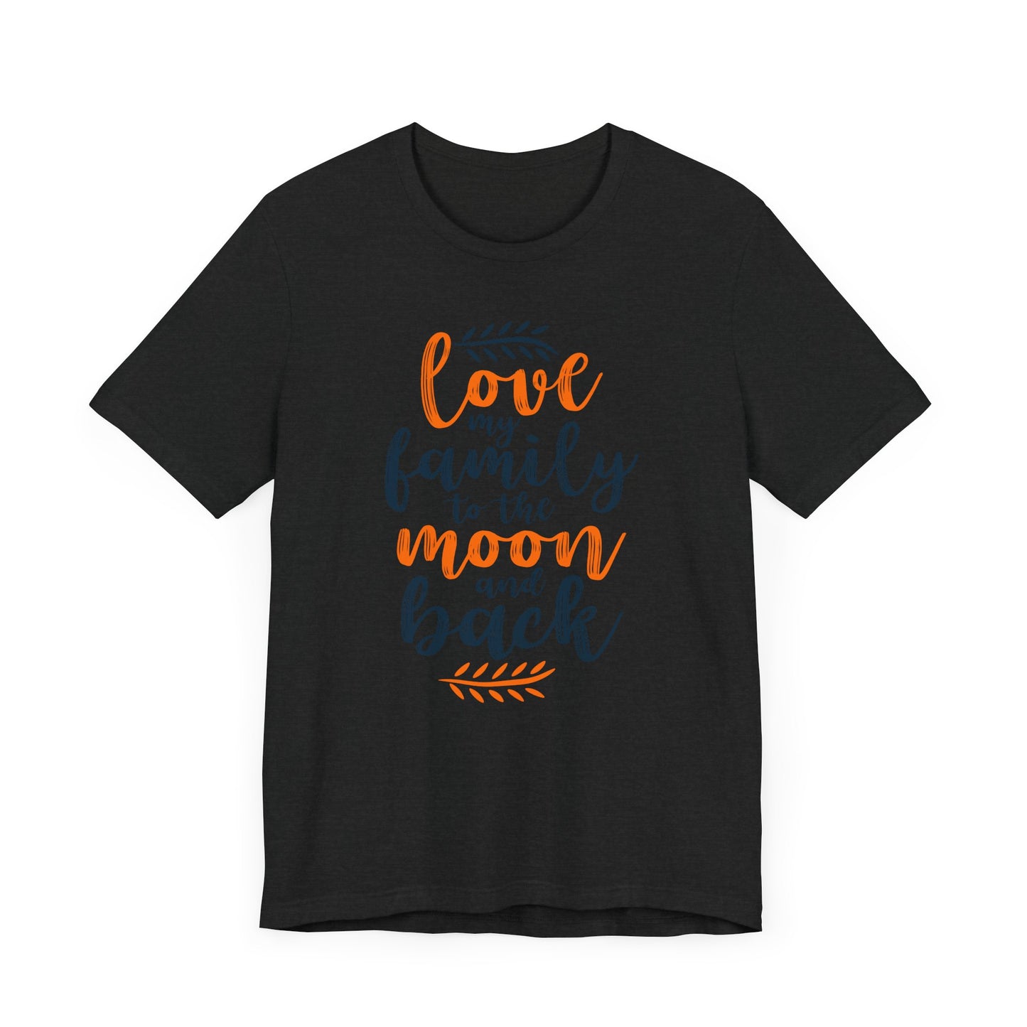 Love My Family To The Moon And Back Family Tee