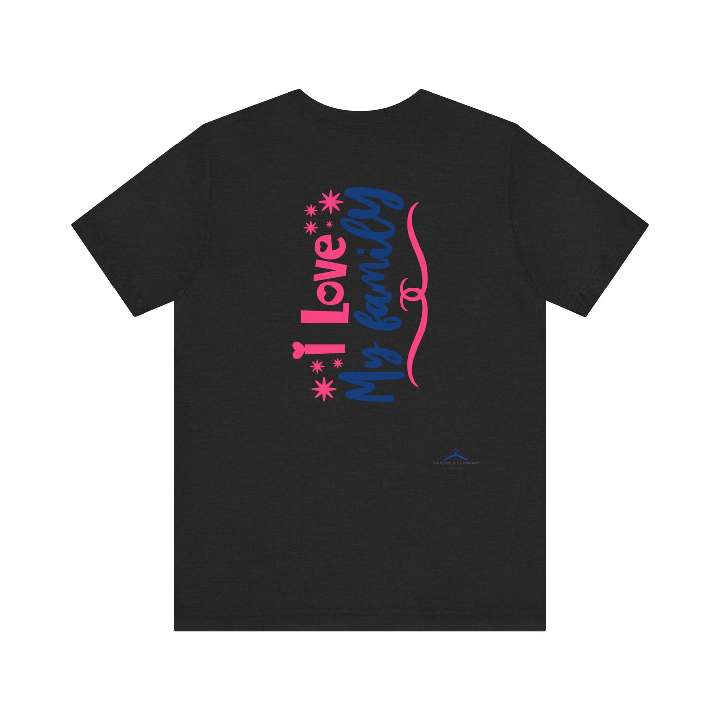 I Love My Family Tee