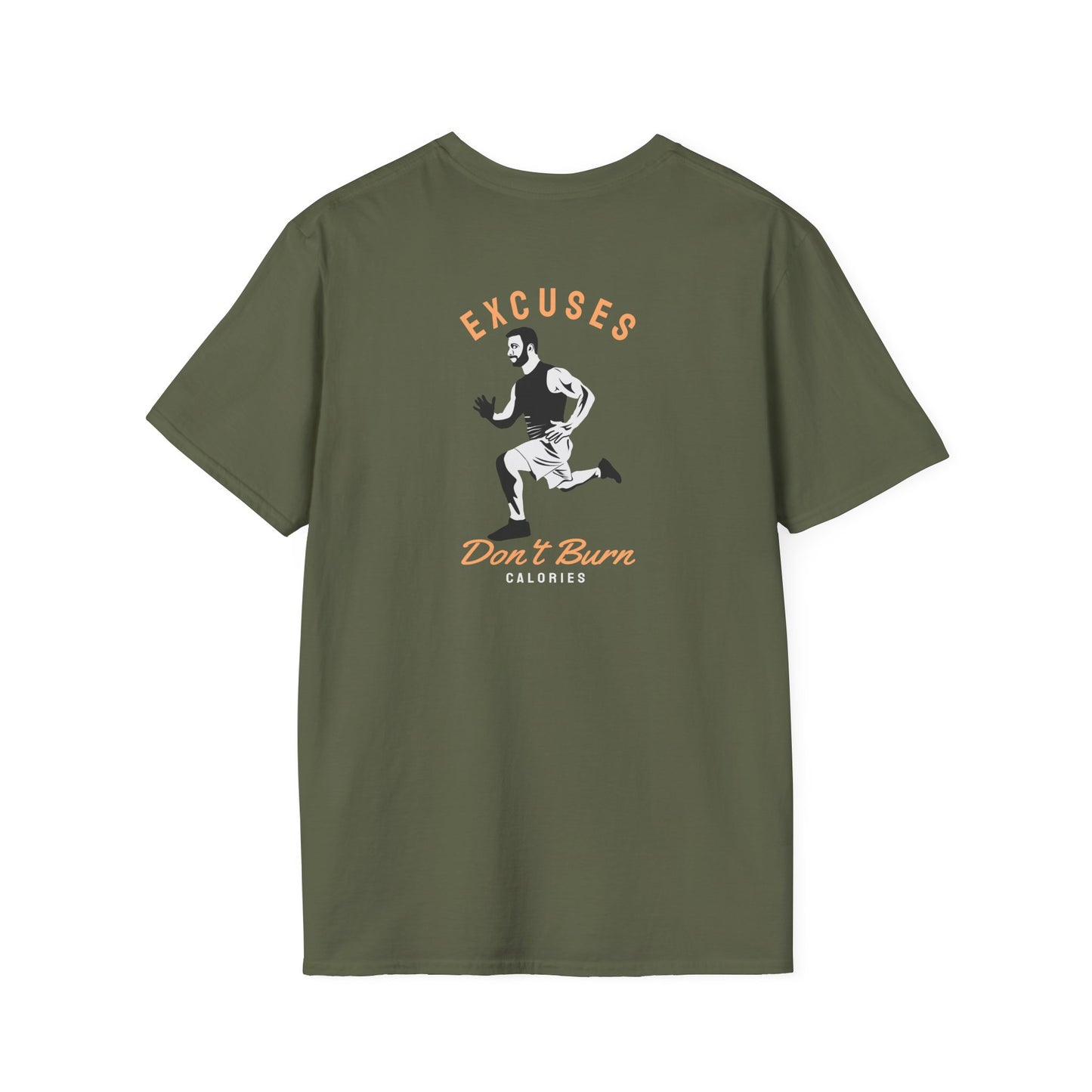 Excuses Don't Burn Calories Fitness T-Shirt