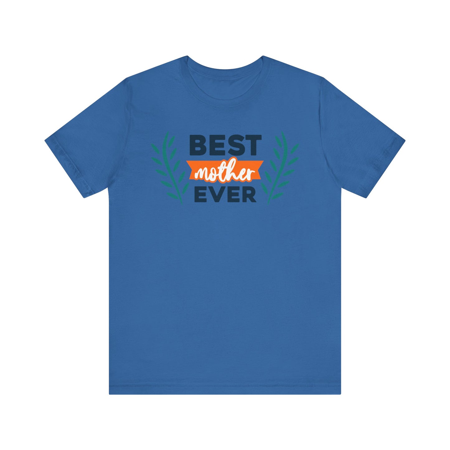 BEST MOTHER EVER Family Tee