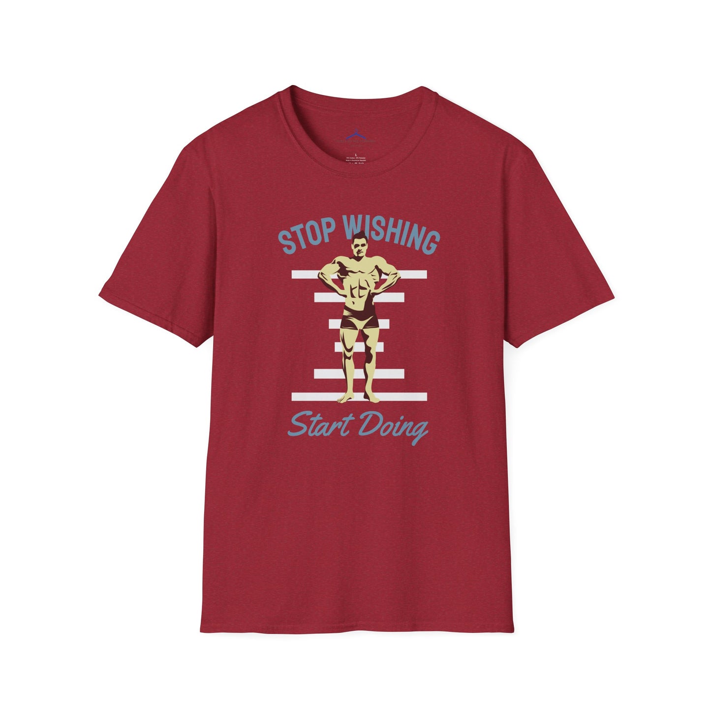 STOP WISHING START DOING Fitness T-Shirt