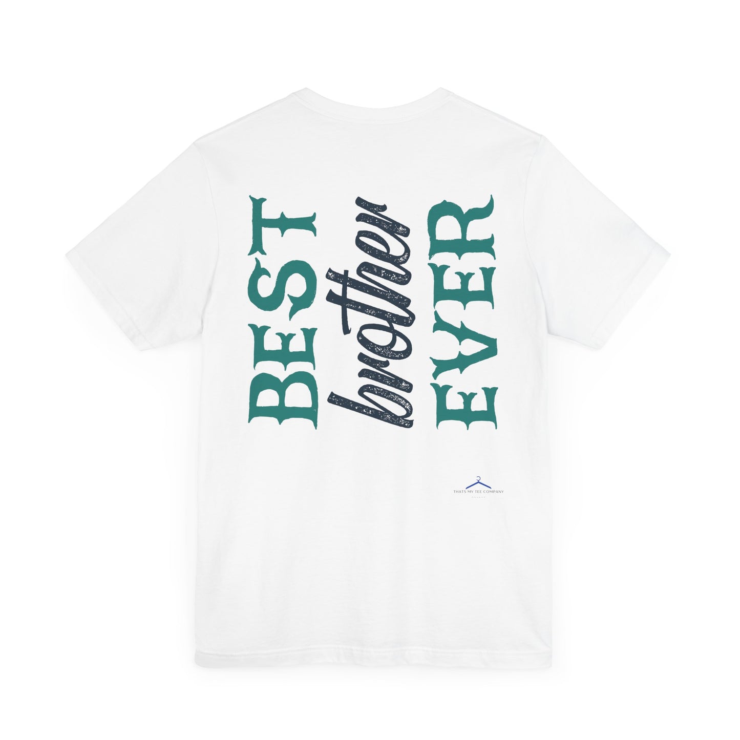 BEST BROTHER EVER Family Tee