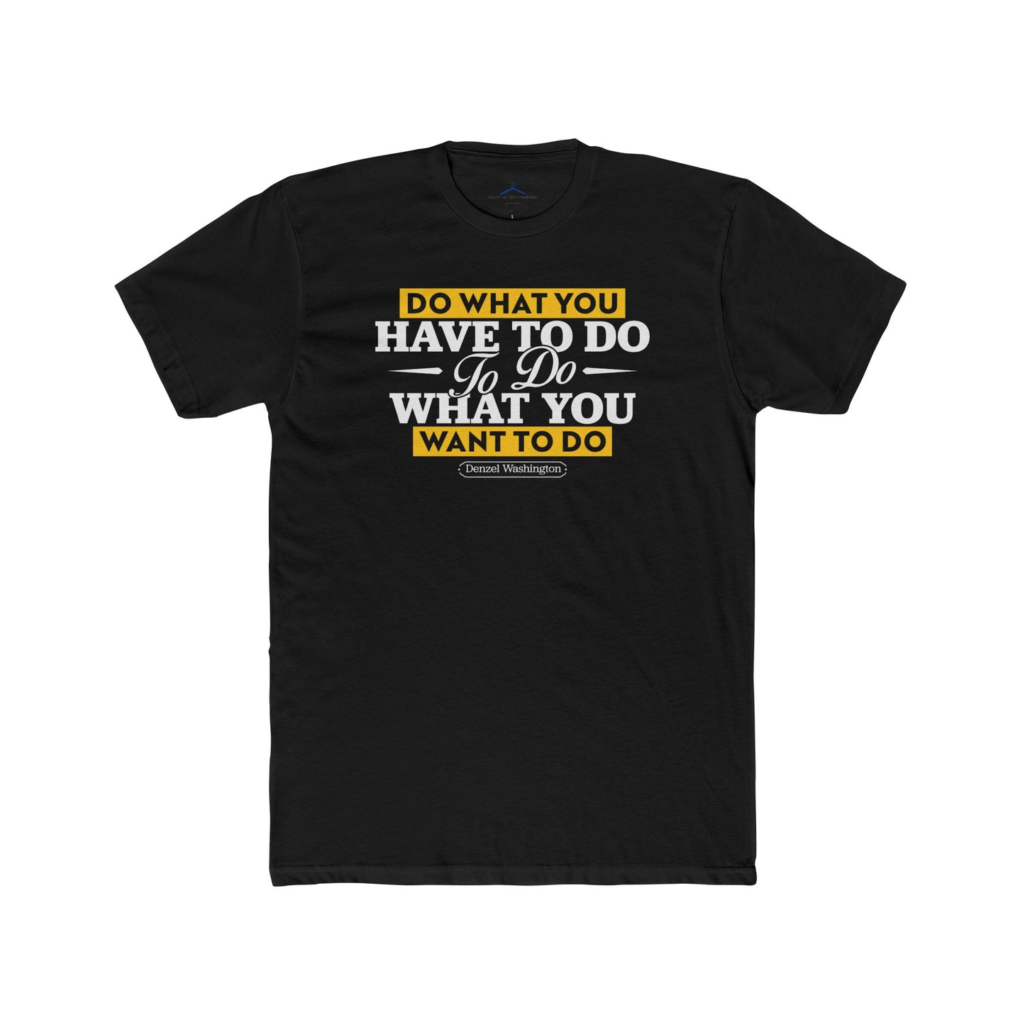 Denzel Washington Quoted Word Tee