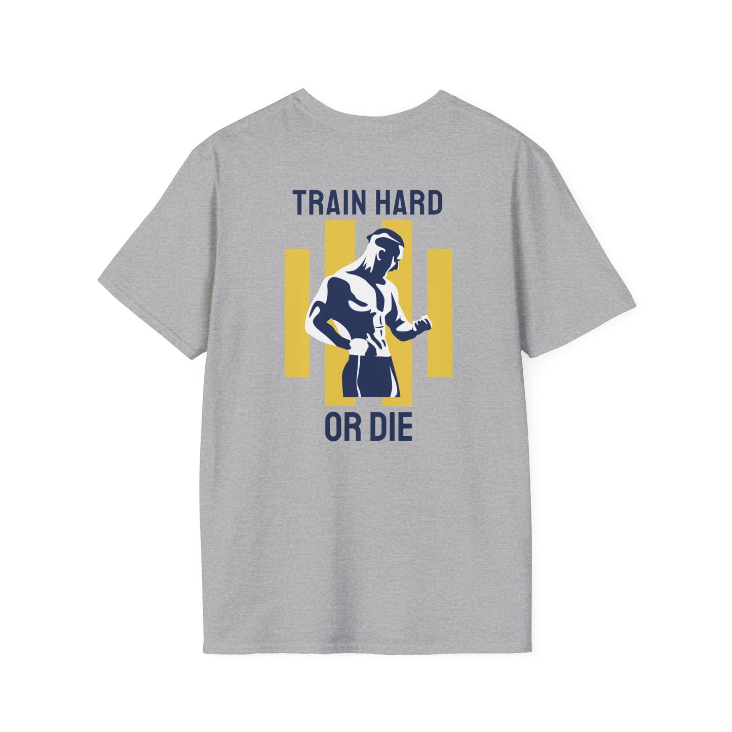 TRAIN HARD OR DIE Fitness T-Shirt