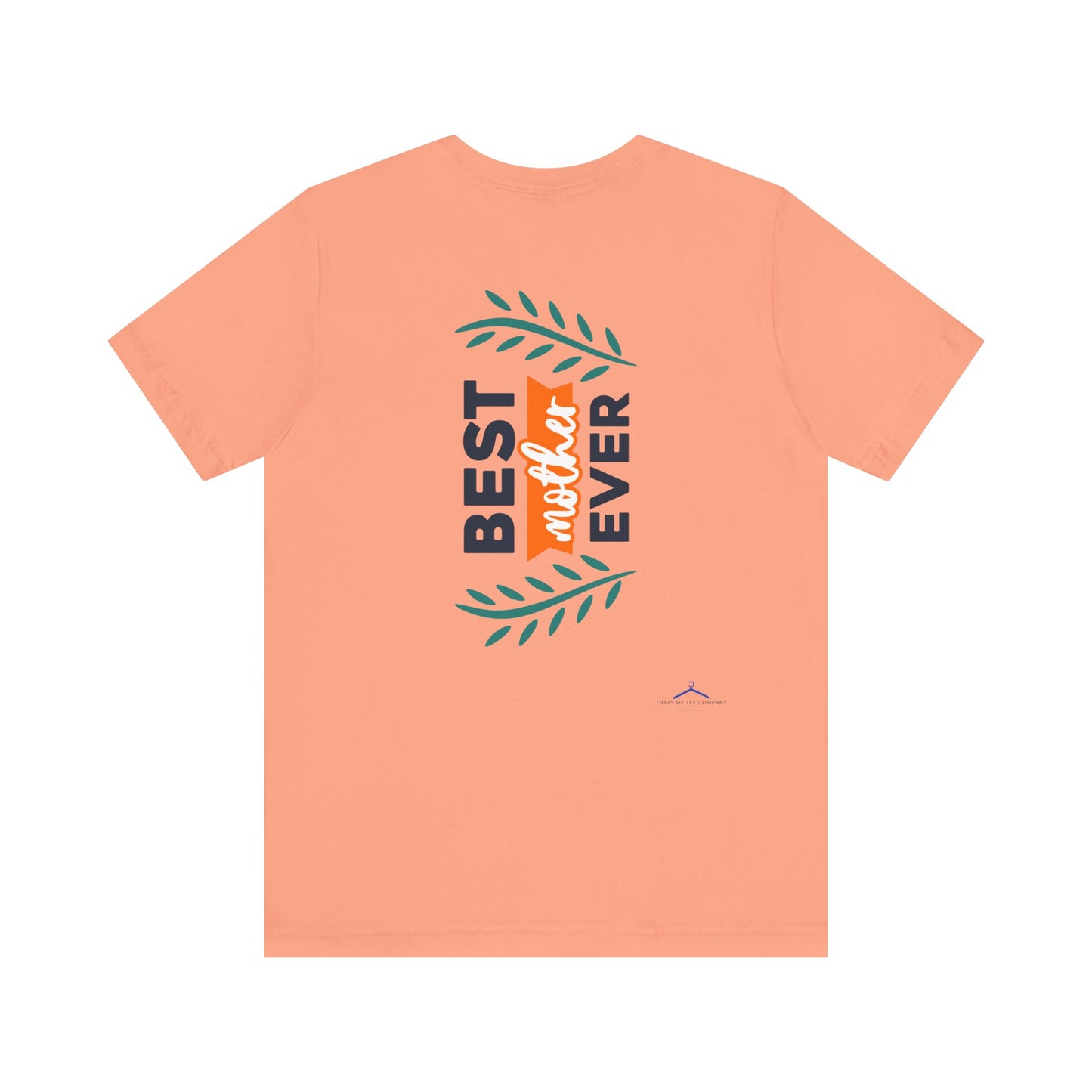 BEST MOTHER EVER Family Tee