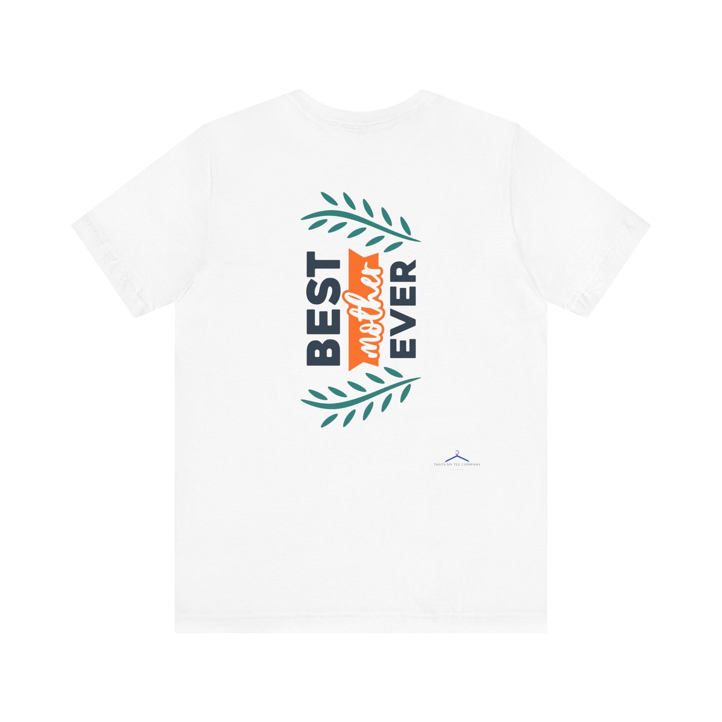 BEST MOTHER EVER Family Tee