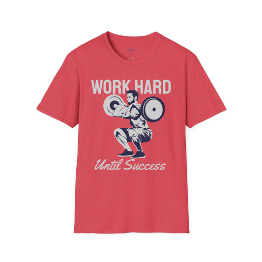 Work Hard Until Success Fitness T-Shirt