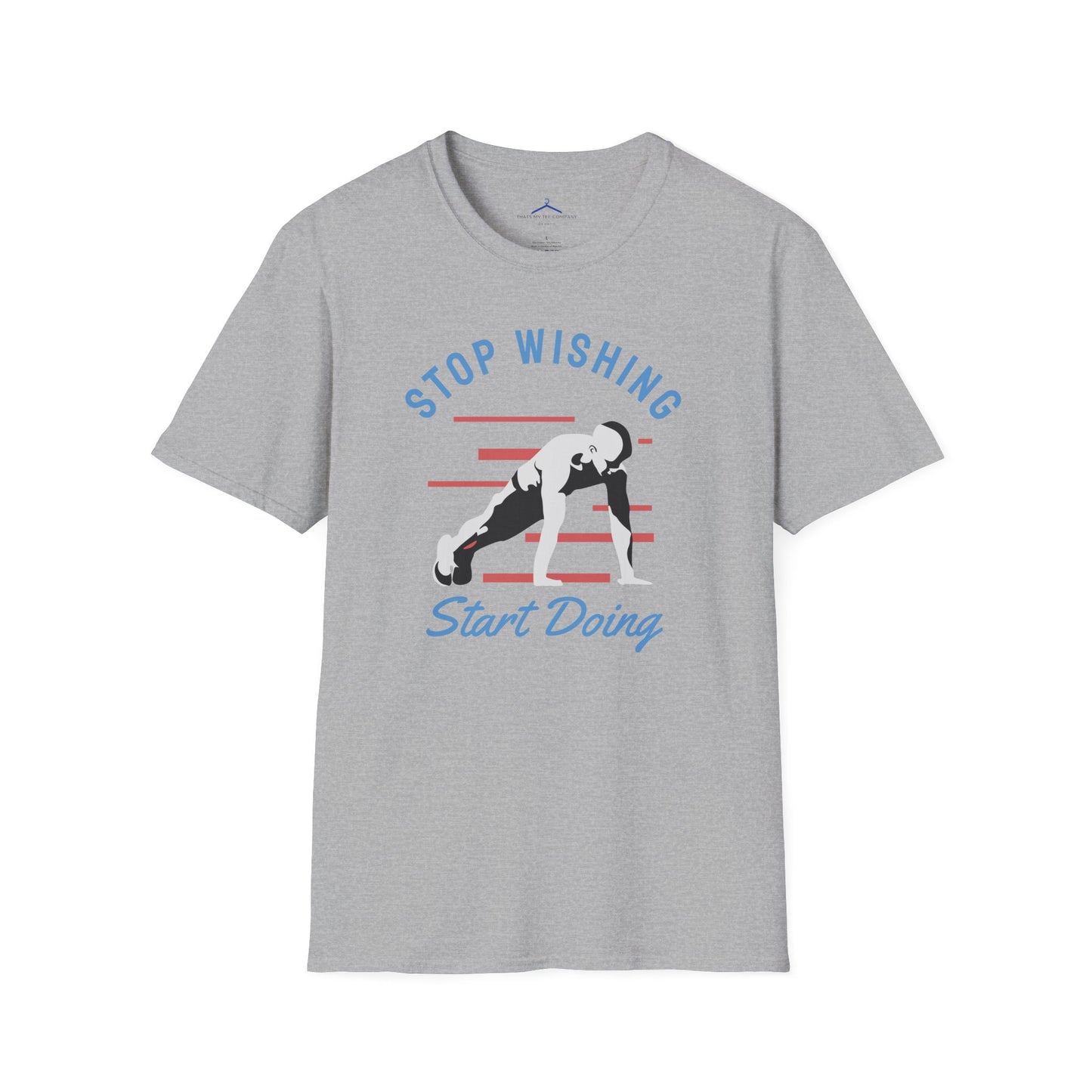 Stop Wishing Start Doing Fitness T-Shirt