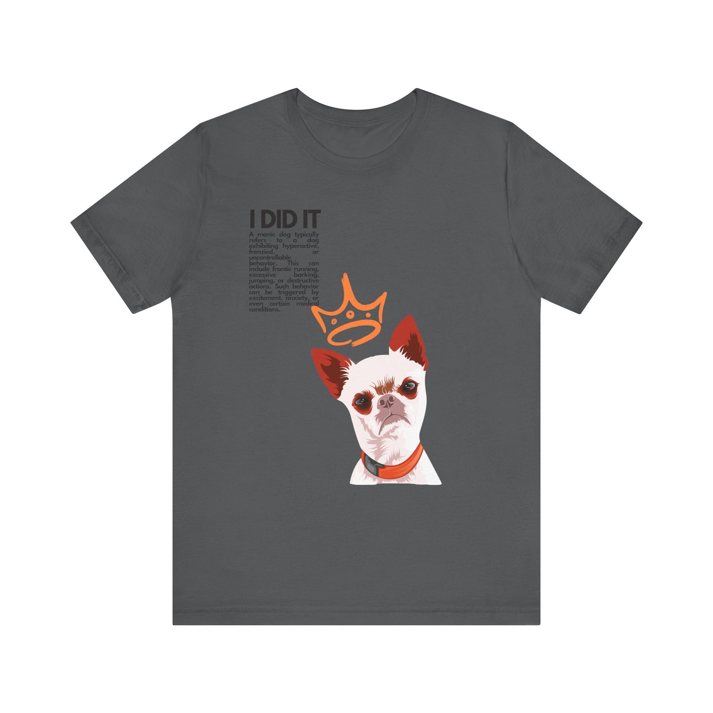 Funny Sarcastic Pets Tee - I did it