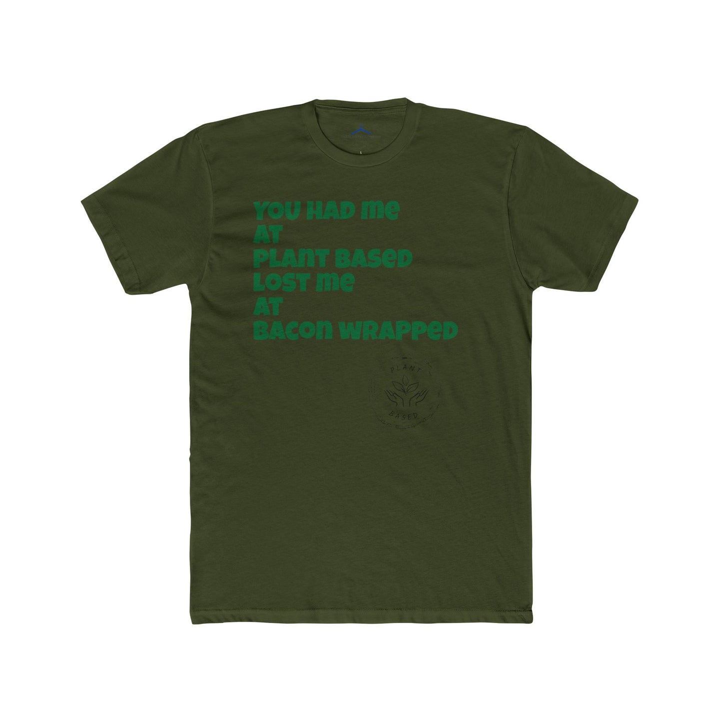 You had me at plant based Vegan Tee