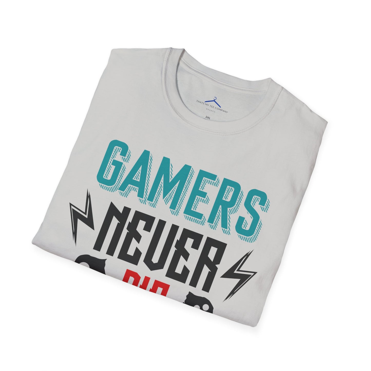 Gamers Never Die Gamer Tee
