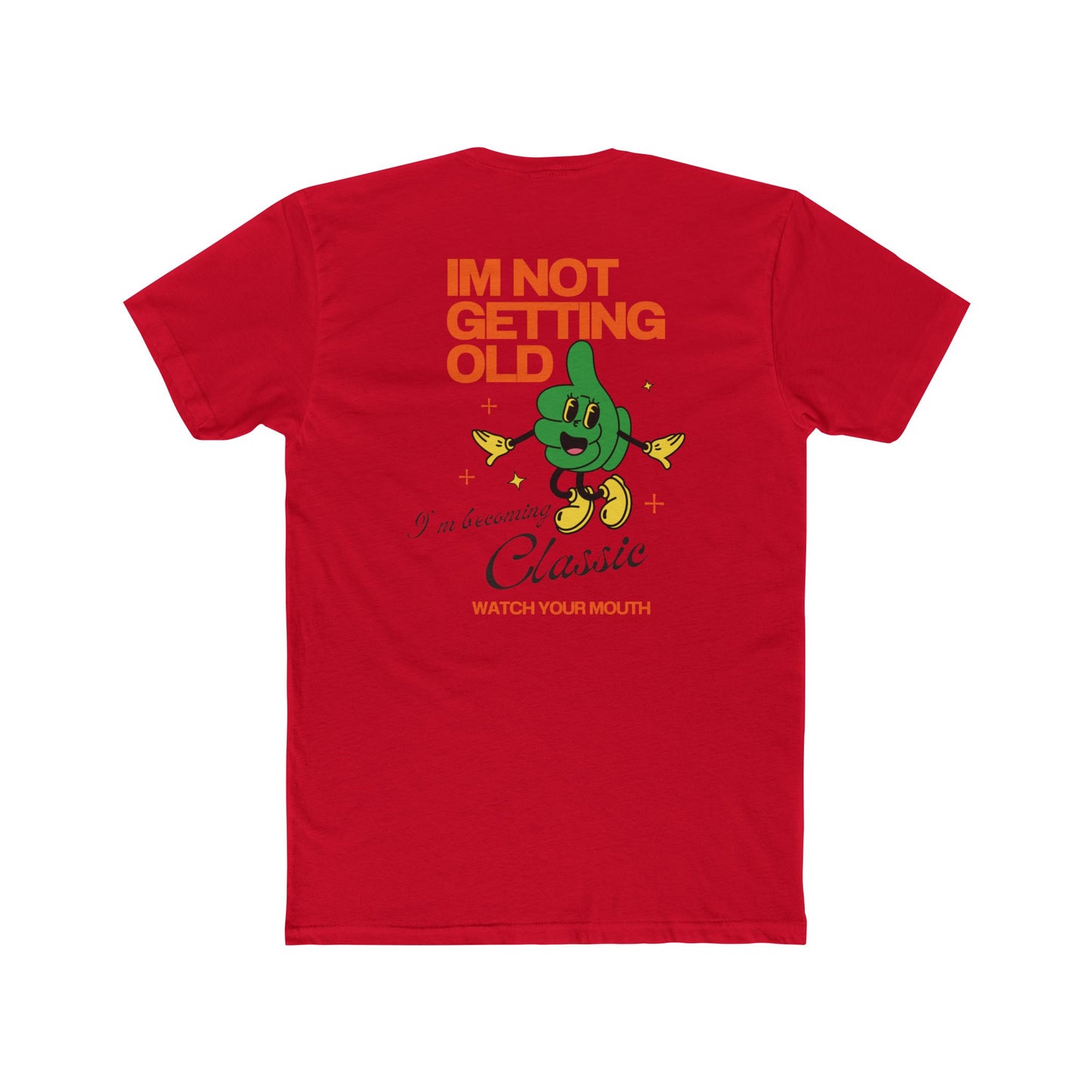 Funny Tees - I'm Not Getting Old