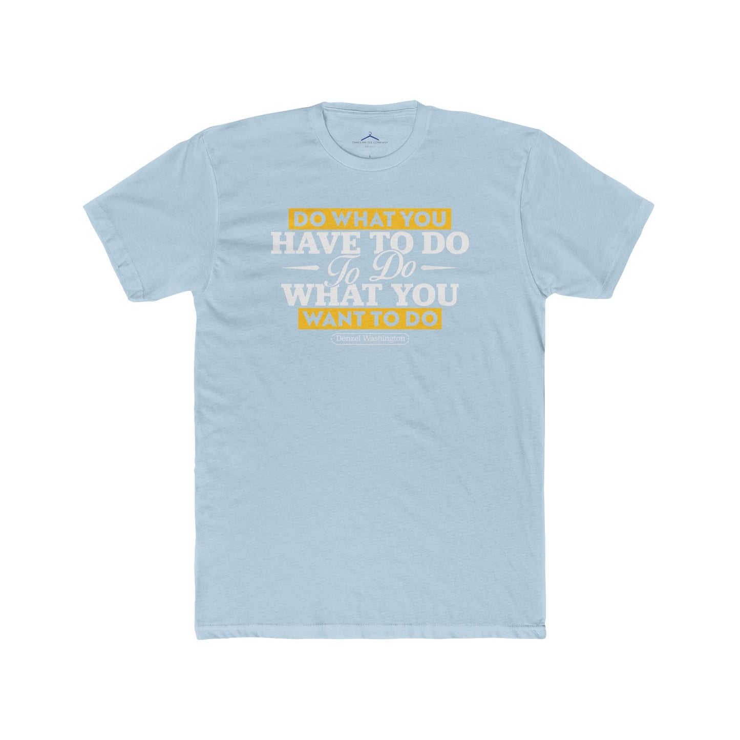 Denzel Washington Quoted Word Tee