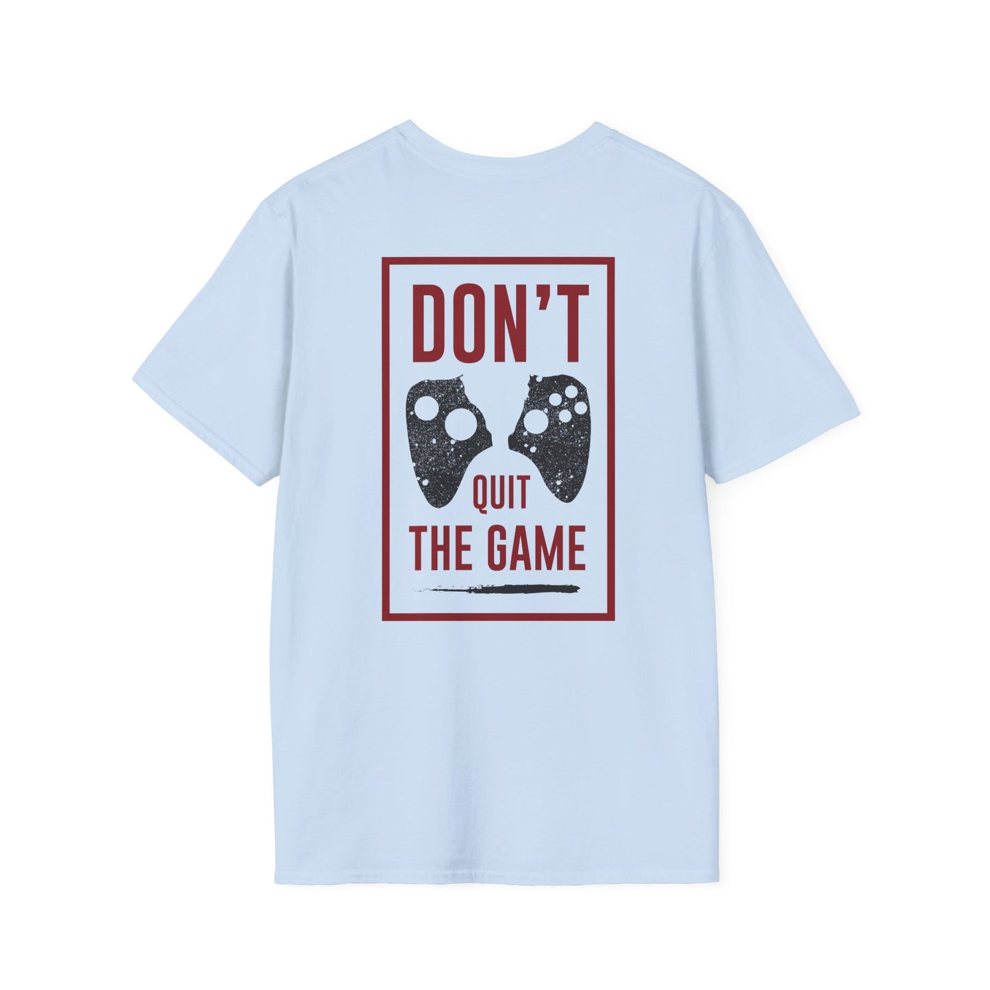 Don't quit the Gamer Tee