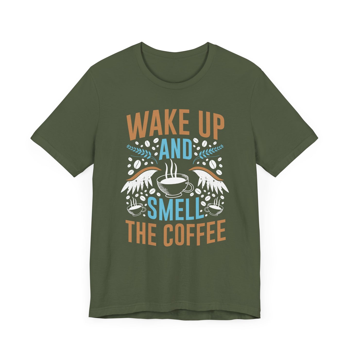 Wake up and Smell the Coffee - Coffee Tee