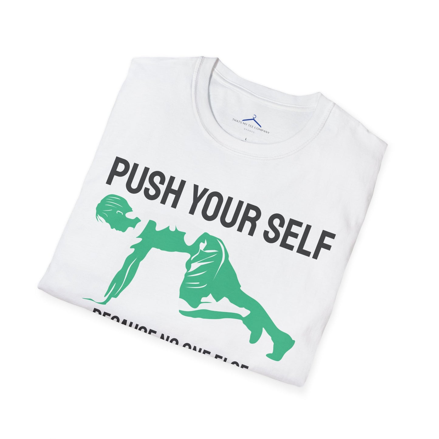 PUSH YOUR SELF Fitness T-Shirt