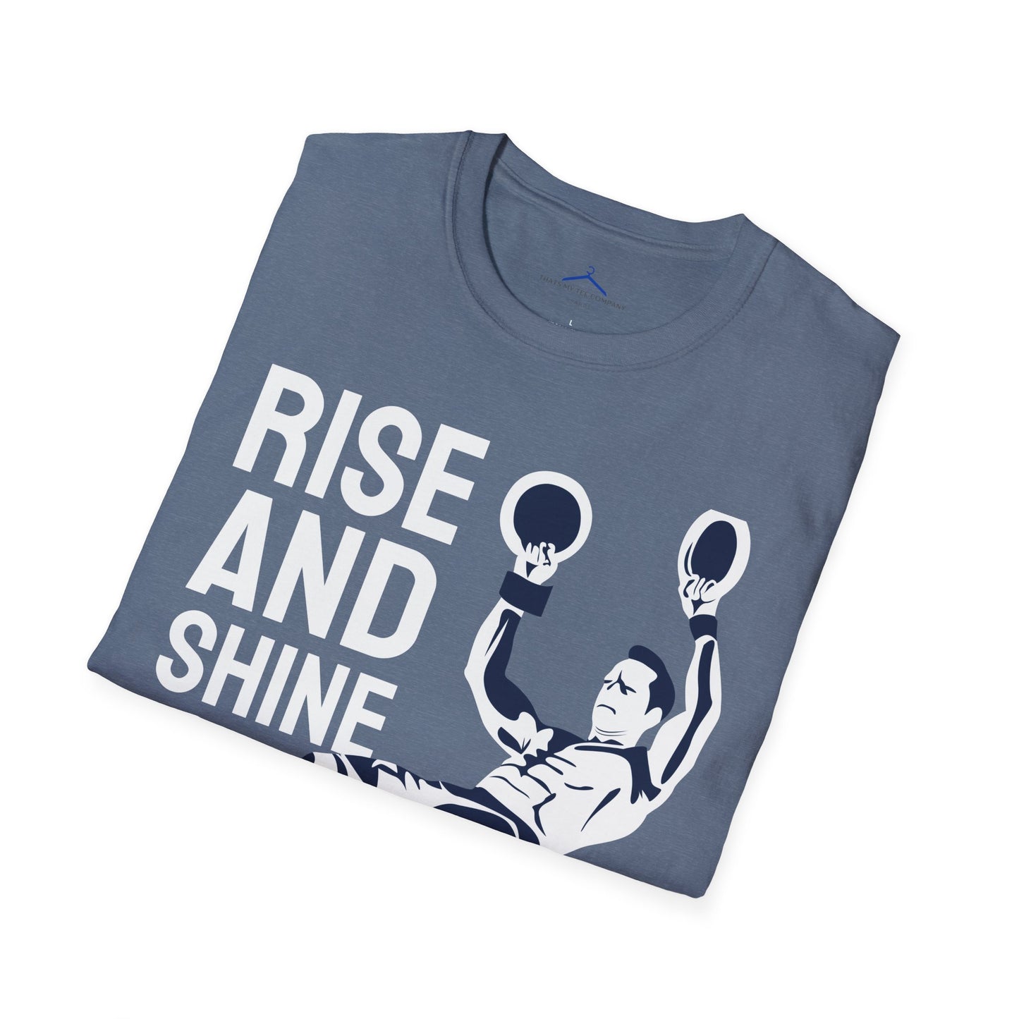 RISE AND SHINE Fitness T-Shirt