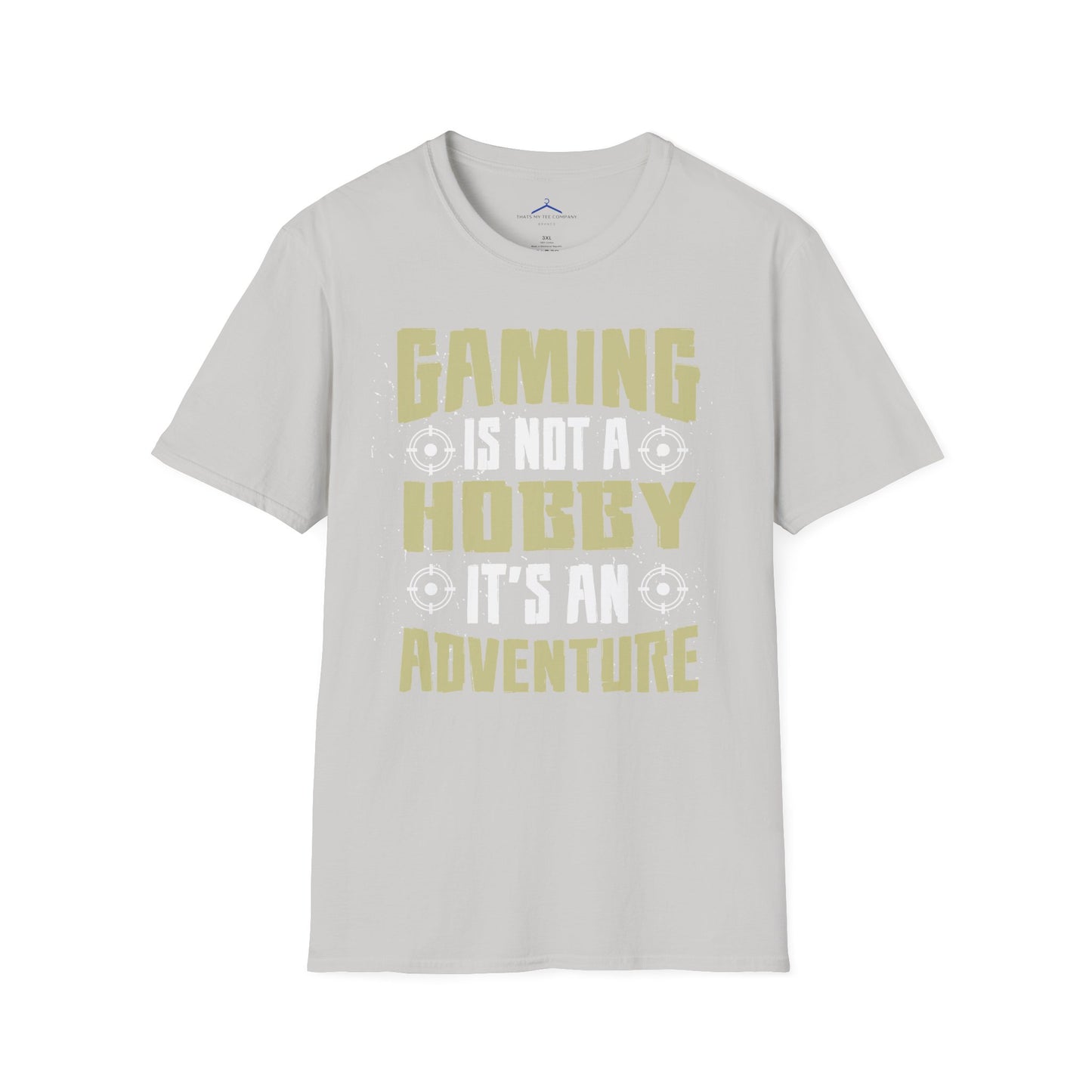 Gaming is not a Hobby, Its an Adventure Gamer Tee