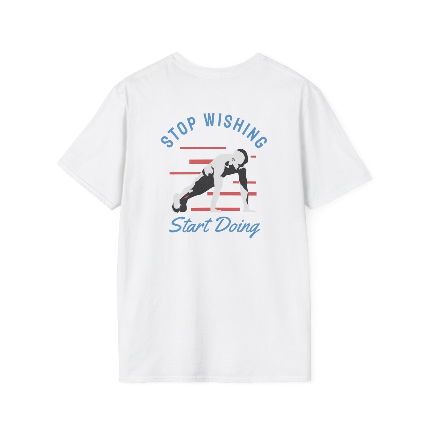 Stop Wishing Start Doing Fitness T-Shirt
