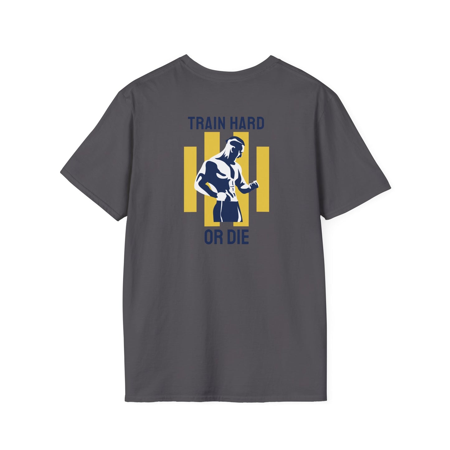 TRAIN HARD OR DIE Fitness T-Shirt