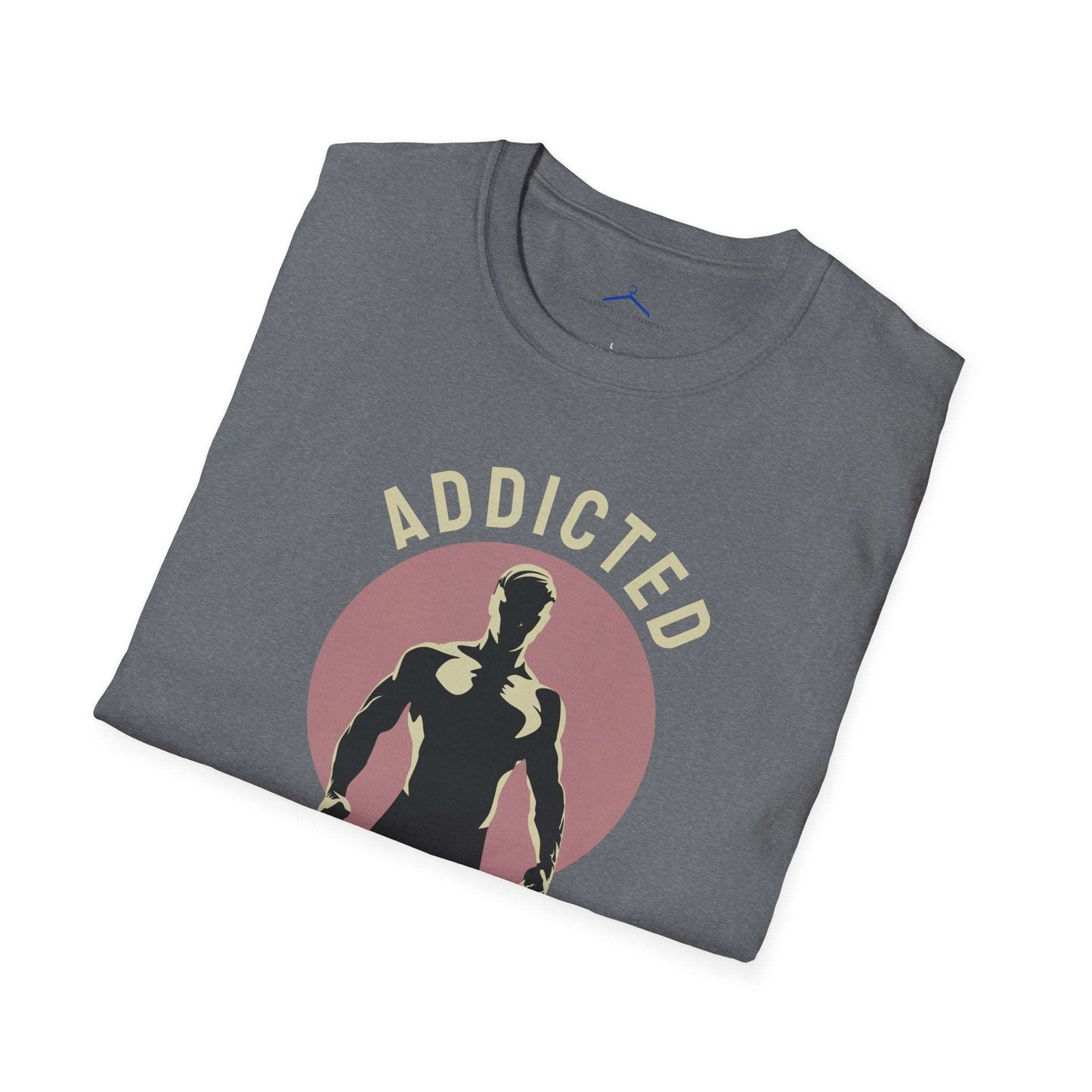 Addicted To Getting Stronger Fitness T-Shirt