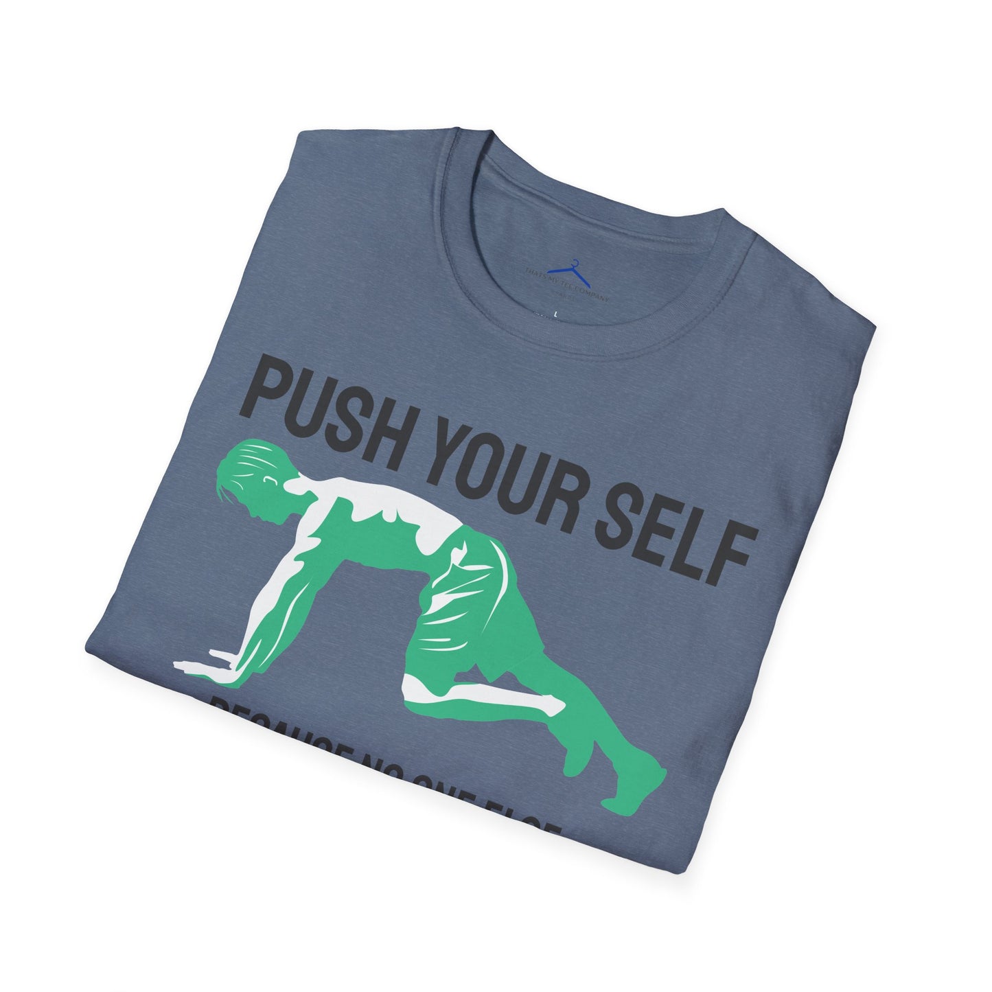 PUSH YOUR SELF Fitness T-Shirt
