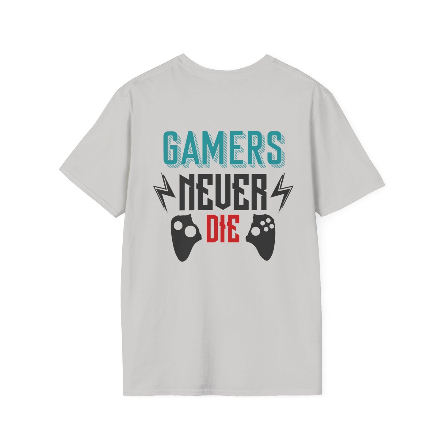 Gamers Never Die Gamer Tee