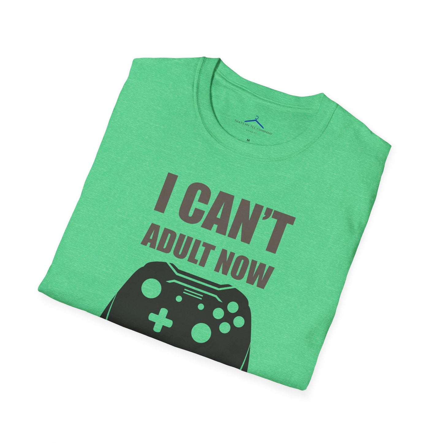 I Can't Adult Now Gamer Tee