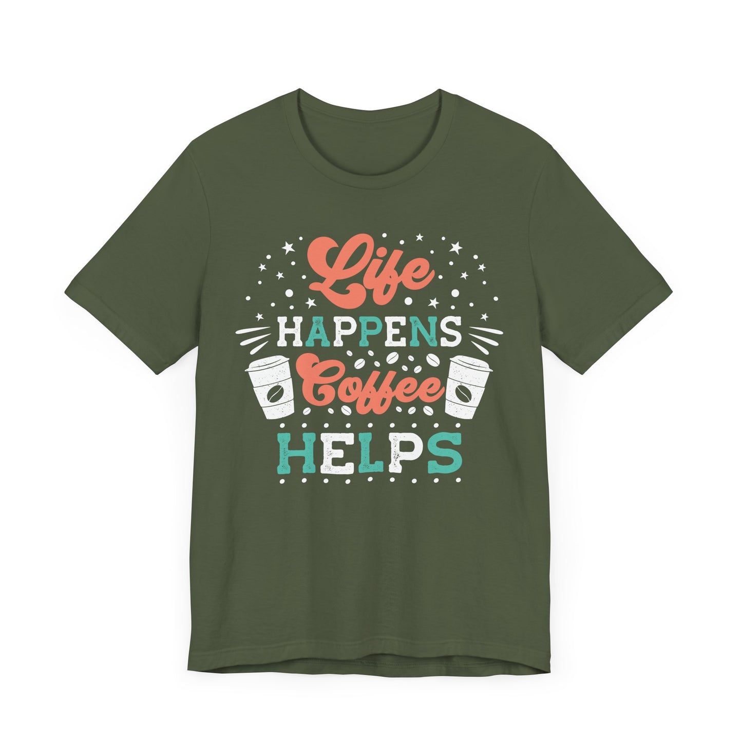 Life Happens - Coffee Tee