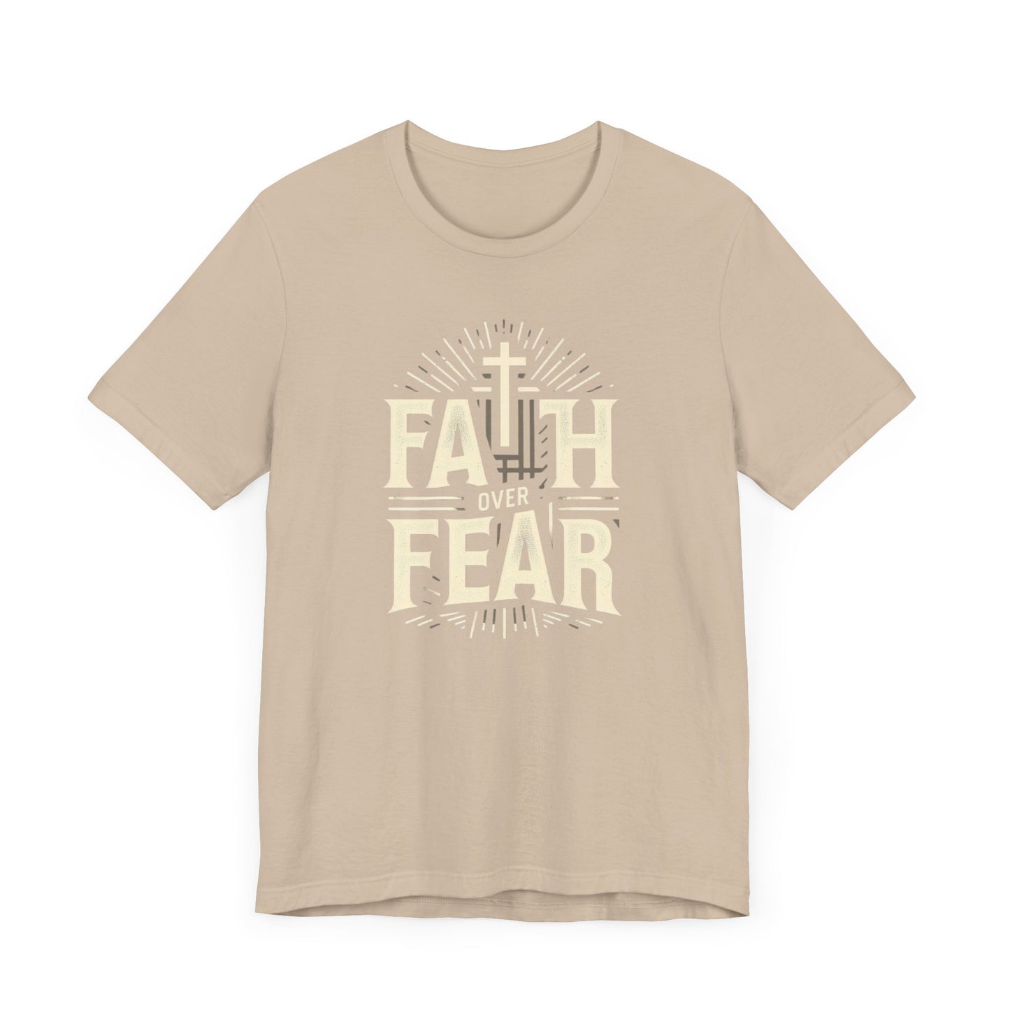Faith Over Fear - Christian Themed T-Shirt