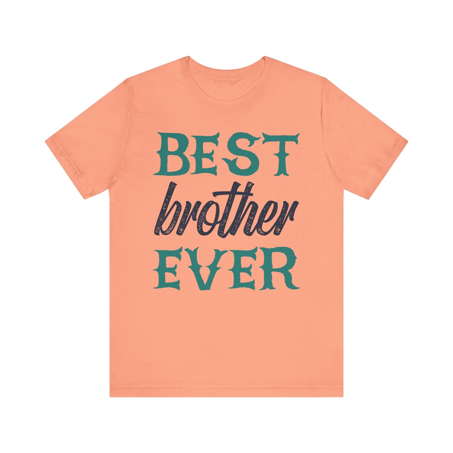 BEST BROTHER EVER Family Tee