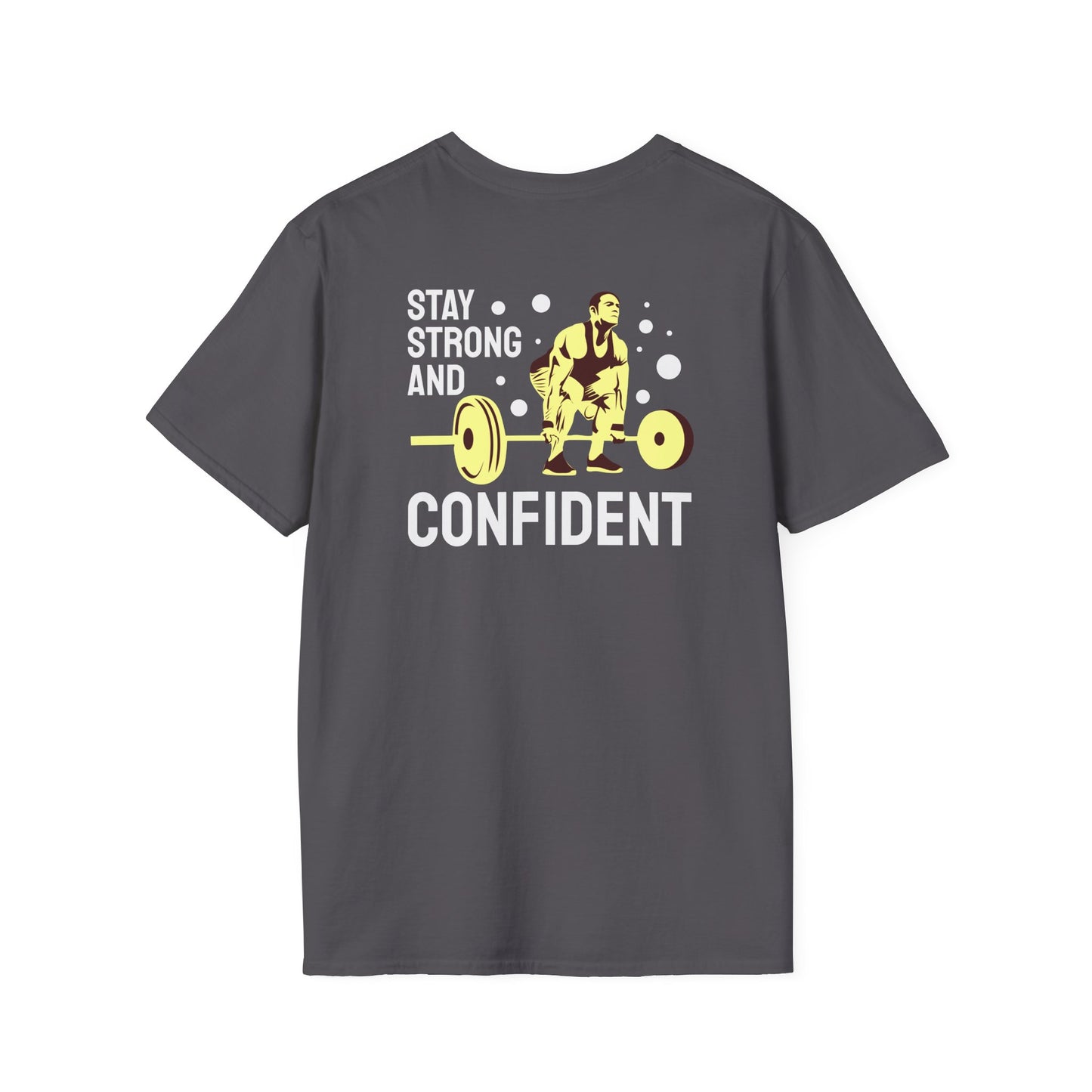 STAY STRONG AND CONFIDENT Fitness T-Shirt