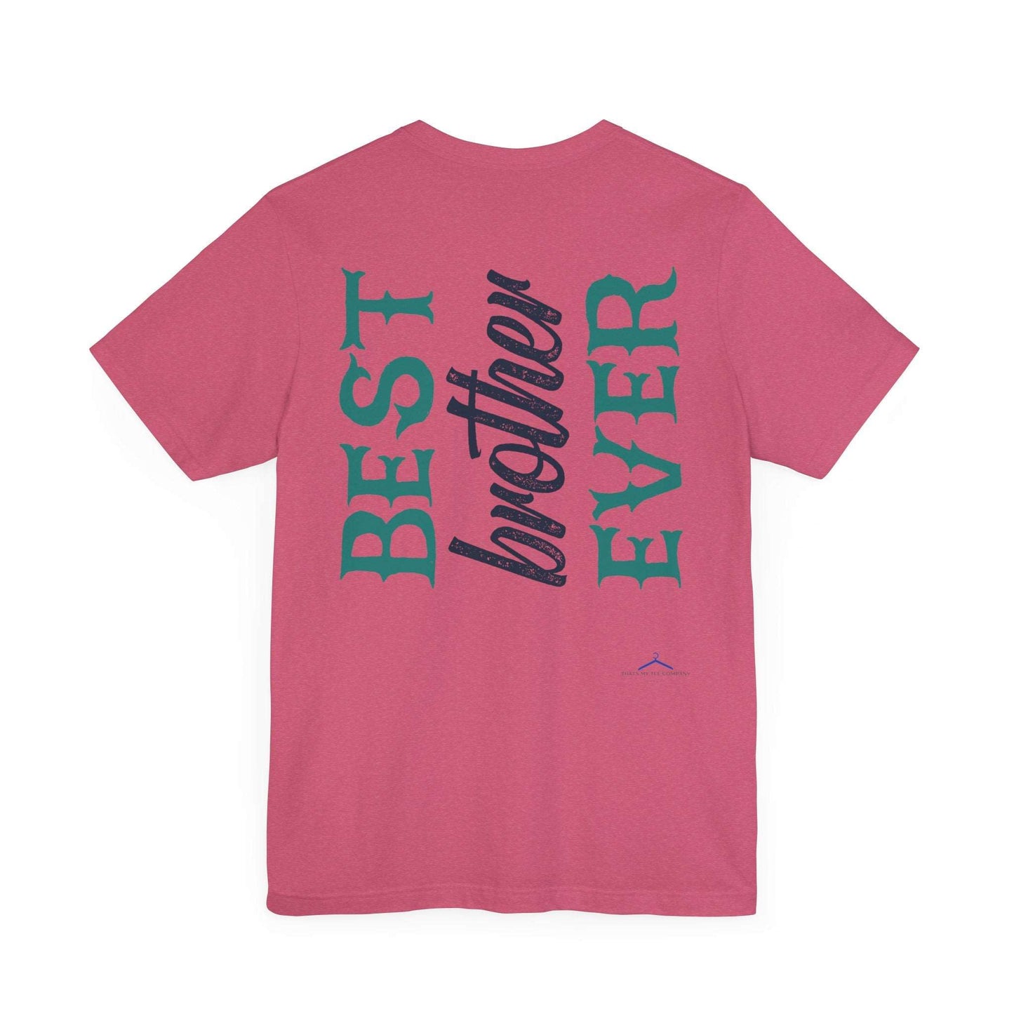 BEST BROTHER EVER Family Tee
